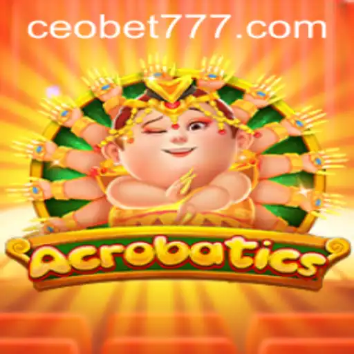 Acrobatics: Unveiling the Dynamic World of CEOBET