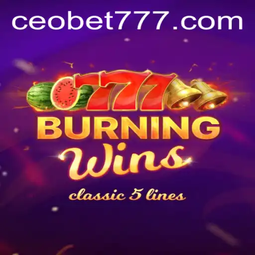 Exploring the Thrills of BurningWins with CEOBET
